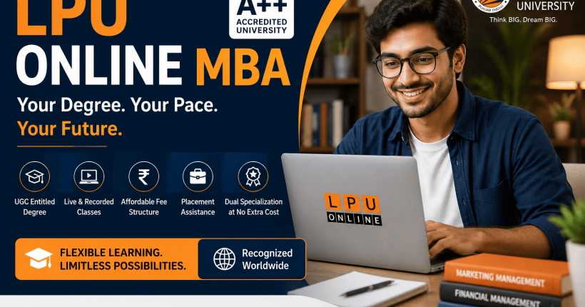 LPU Online MBA 2026, Fees, Specializations, Placements, and Real Reviews